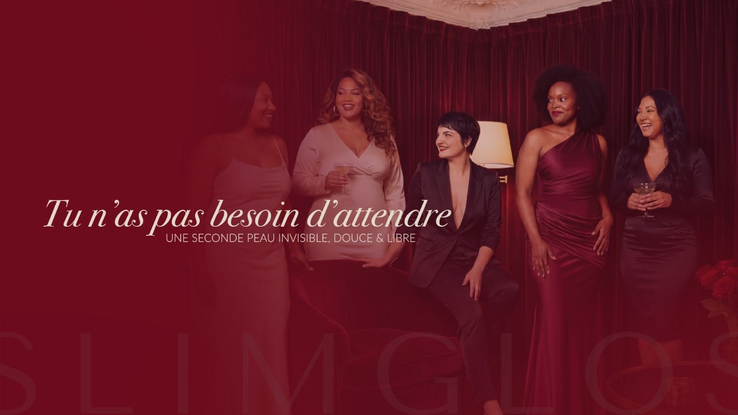 Bannière du site SLIMGLOSS : des femmes en tenues sombres sur fond bordeaux, avec l'accroche « Tu n'as pas besoin d'attendre »
